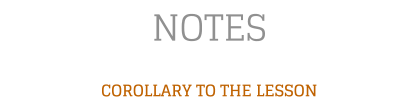 NOTES  COROLLARY TO THE LESSON