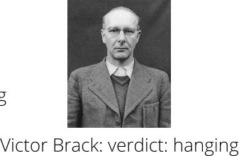 Victor Brack: verdict: hanging
