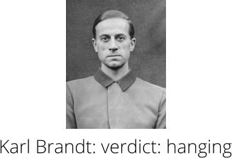 Karl Brandt: verdict: hanging
