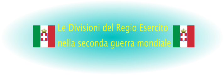 Le Divisioni del Regio Esercito  nella seconda guerra mondiale