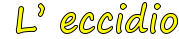 L’ eccidio