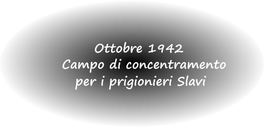 Ottobre 1942 Campo di concentramento per i prigionieri Slavi