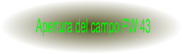 Apertura del campo PW 43