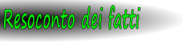 Resoconto dei fatti