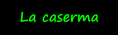 La caserma