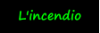 L'incendio
