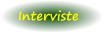 Interviste