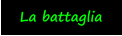 La battaglia