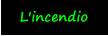 L'incendio