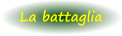 La battaglia