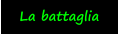 La battaglia