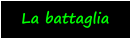 La battaglia
