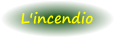 L'incendio