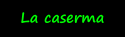 La caserma