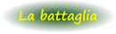 La battaglia