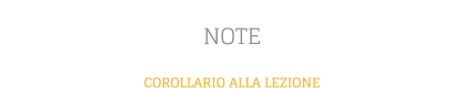 NOTE COROLLARIO ALLA LEZIONE